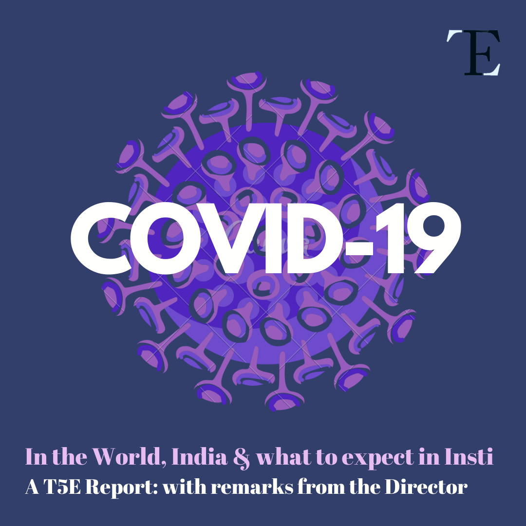 COVID19: In the world, India and what to expect in Insti
