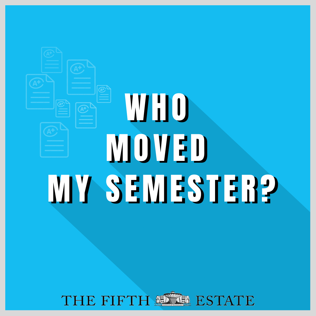 Who Moved My Semester?