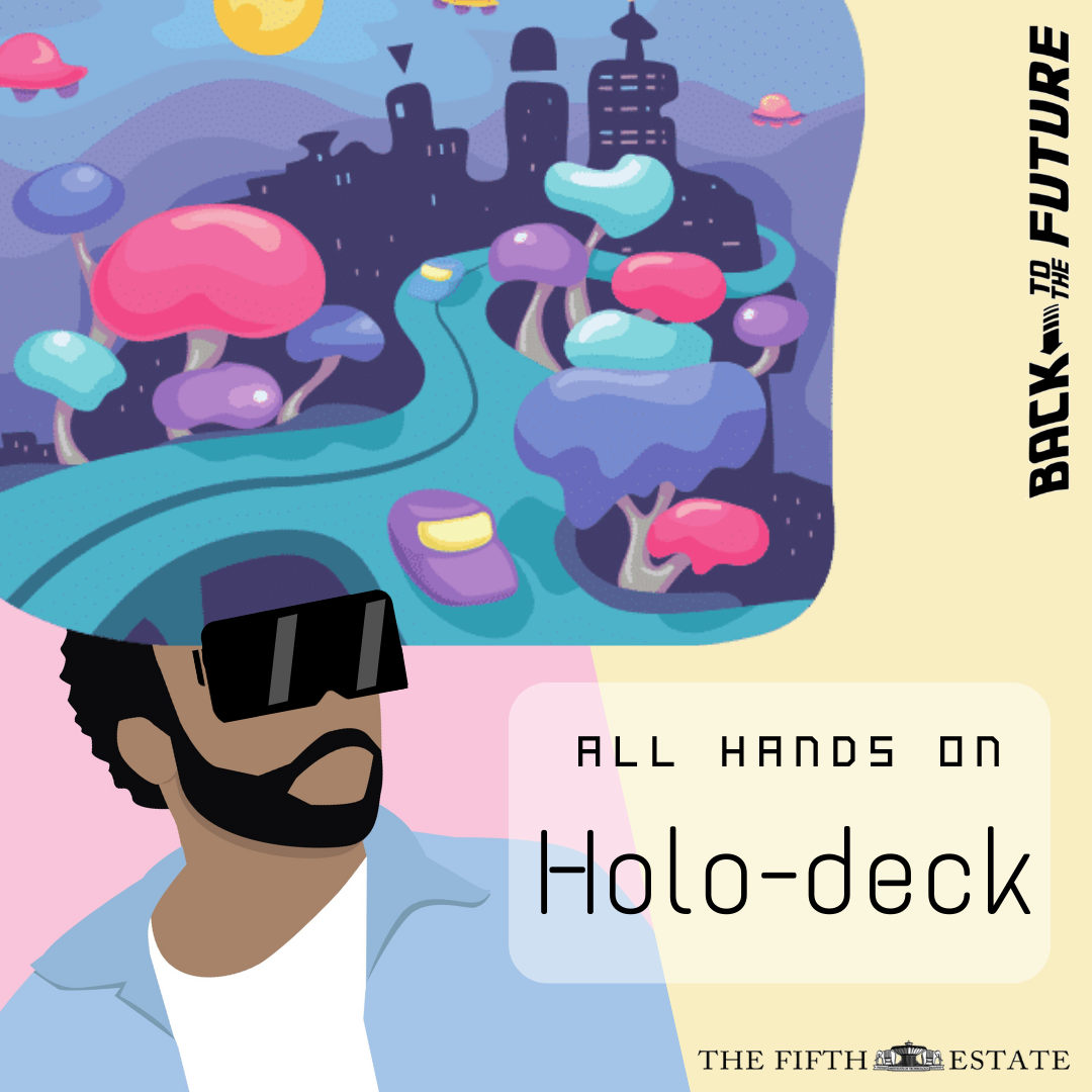 Back to the Future: All Hands on Holo-deck
