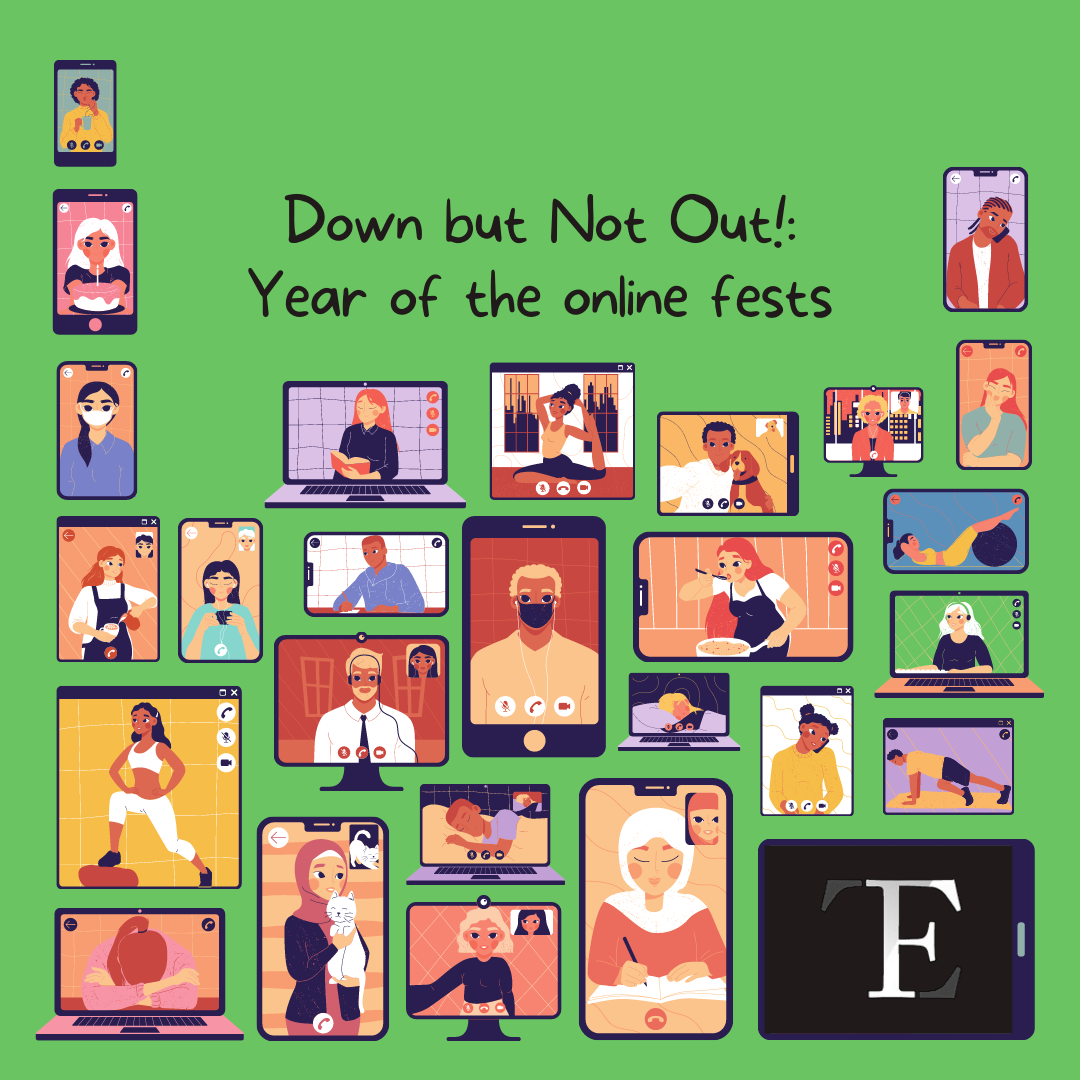Down but Not Out!: Year of the online fests
