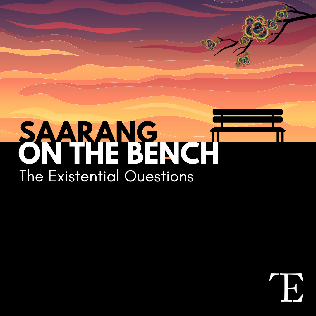 Saarang on the Be ̶a̶ nch: The Existential Questions