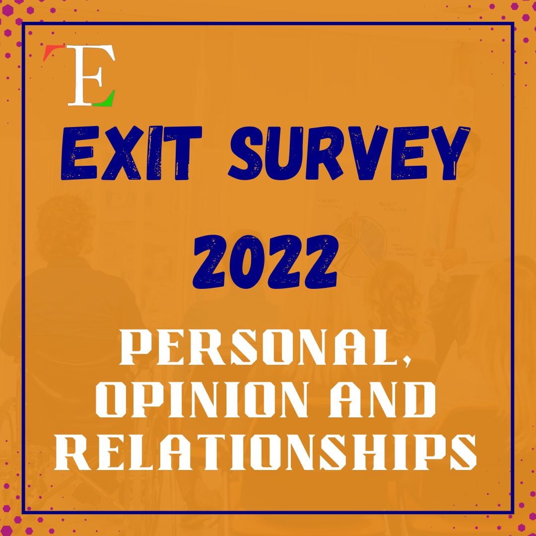 Exit Survey 2022: Personal, Opinion, and Relationships