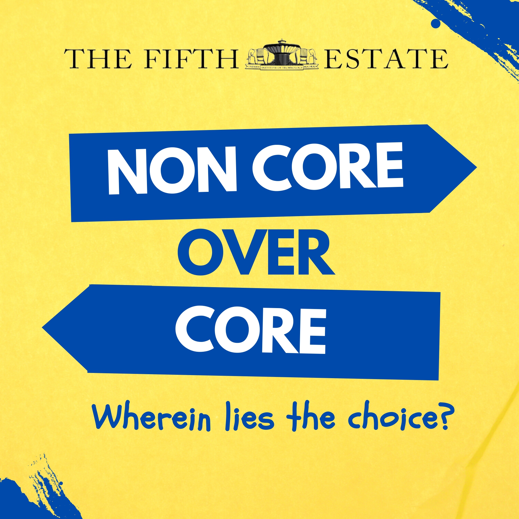 Non-core over Core: Wherein lies the choice?