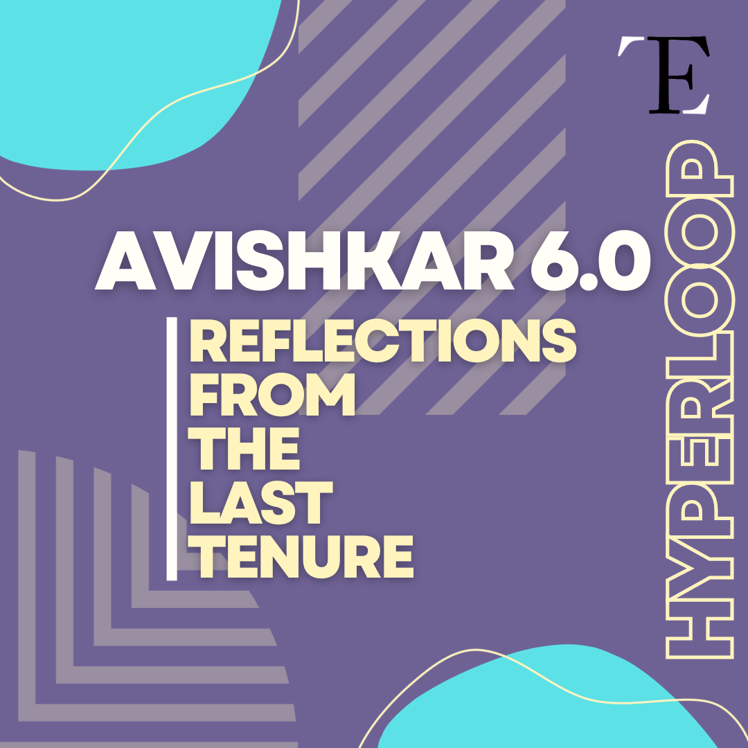 Avishkar 6.0: Reflections from the Last Tenure